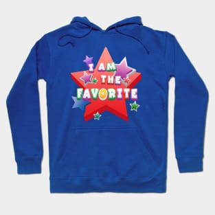 I am the Favorite _Colorful Hoodie